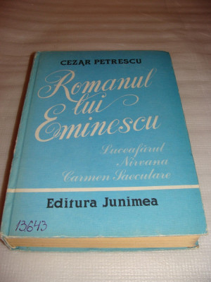 Romanul lui Eminescu-Luceafarul / Nirvana / Carmen Saeculare - Cezar Petrescu foto