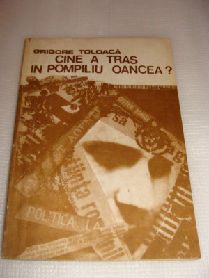 CINE A TRAS IN POMPILIU OANCEA ? - Grigore Toloaca foto