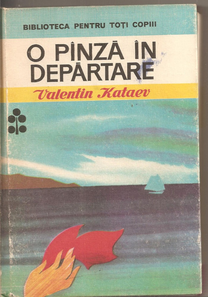 C2721) O PINZA IN DEPARTARE DE VALENTIN KATAEV, EDITURA ION CREANGA,  BUCURESTI, 1974, TRADUCERE NICOLAE ILIESCU | Okazii.ro