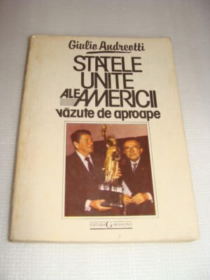 STATELE UNITE ALE AMERICII vazute de aproape - Giulio Andreotti foto