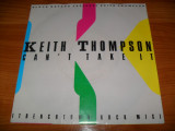 Keith Thompson - Can&#039;t Take It, vinil, disc mic cu gaura mare, 1989, Pop