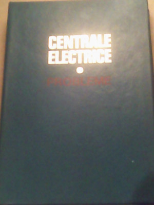 Centrale electrice (probleme)-Conf.dr.ing.Aureliu Leca foto