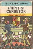 (C2630/7) PRINT SI CERSETOR DE MARK TWAIN, EDITURA ION CREANGA, BUCURESTI, 1976, TRADUCERE EUGEN MARIAN