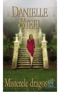 Danielle Steel - Misterele dragostei