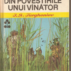 (C2707) DIN POVESTIRILE UNUI VINATOR DE I. S. TURGHENIEV, EDITURA ION CREANGA, BUCURESTI, 1970