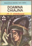 (C2709) DOAMNA CHIAJNA DE A. I . ODOBESCU, EDITURA ION CREANGA, BUCURESTI, 1974, A.I. Odobescu