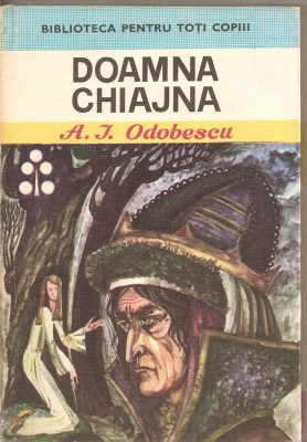 (C2709) DOAMNA CHIAJNA DE A. I . ODOBESCU, EDITURA ION CREANGA, BUCURESTI, 1974 foto