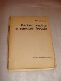 Parker : rapina a sangue freddo - Richard Stark