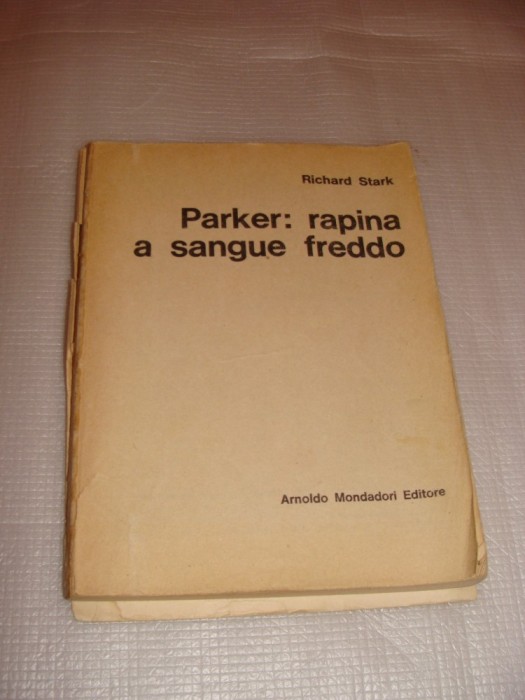 Parker : rapina a sangue freddo - Richard Stark