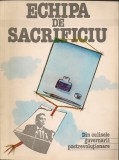 *** - Echipa de sacrificiu ( din culisele guvernarii postrevolutionare, 5 ianuarie 1990 - 5 februarie 1991)