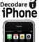 DECODARE RESOFTARE JAILBREAK IPHONE 2G/3G/3GS/4/4S/5/5S