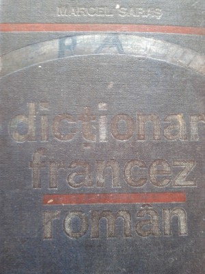 DICTIONAR FRANCEZ - ROMAN - Marcel Saras foto