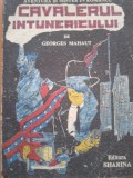 CAVALERUL INTUNERICULUI - Georges Mahaut