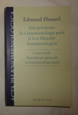 Edmund Husserl IDEI PRIVITOARE LA O FENOMENOLOGIE PURA SI LA O FILOZOFIE FENOMENOLOGICA vol I Humanitas 2011 foto
