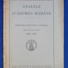 ANALELE ACADEMIEI ROMANE : MEMORIILE SECTIUNII LITERARE * TOM. XIV-XV / 1946 *