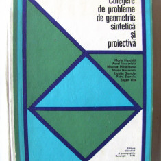 CULEGERE DE PROBLEME DE GEOMETRIE SINTETICA SI PROIECTIVA, N. Mihaileanu, 1971