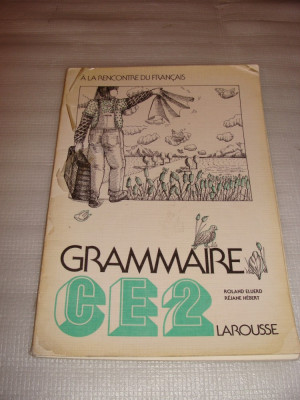 GRAMMAIRE CE2 LAROUSSE - Roland Eluerd / Rejane Hebert foto