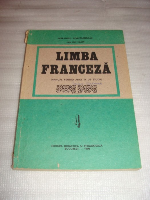 LIMBA FRANCEZA pentru anul IV de studiu - Dan Ion Nasta