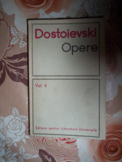 Dostoievski-OPERE(volumul 4-O INTAMPLARE PENIBILA,INSEMNARI DIN SUBTERANA,CROCODILUL,JUCATORUL,ETERNUL SOT,INTAMPLARI DE IARNA DESPRE IMPRESII DE VAR foto