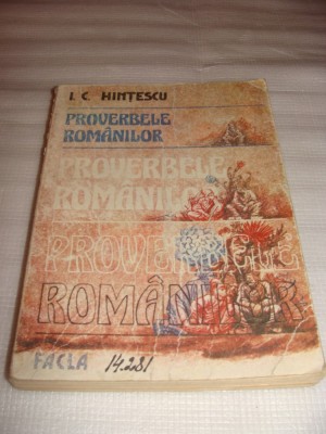 PROVERBELE ROMANILOR - I.C.Hintescu foto