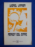 VIOREL VARGA - FERICIT CEL CARE / VERSURI / EDITIA I-A / 1978 / 700 EX. / AUTOGRAF