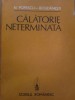Calatorie neterminata - N. Popescu - Bogdanesti, 1986