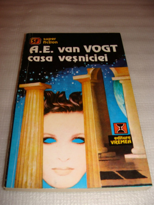 CASA VESNICIEI - A.E. van Vogt