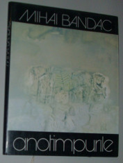 MIHAI BANDAC - ANOTIMPURILE (1983) [cuvant inainte: EUGEN BARBU] [referinte: NICHITA STANESCU/FANUS NEAGU/TOMA CARAGIU/ION BAIESU/MIRCEA MICU etc.] foto