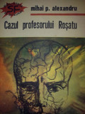 Mihai P. Alexandru - Cazul profesorului Rosatu &quot;3271&quot;