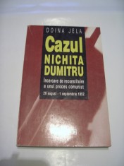 DOINA JELA - CAZUL NICHITA DUMITRU ~ incercare de reconstituire a unui proces foto