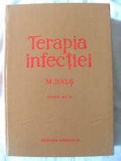 &amp;quot;TERAPIA INFECTIEI&amp;quot;, Ed. II, M. Bals, 1976. Absolut noua foto