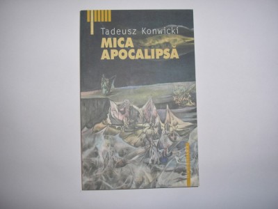 Tadeusz Konwicki - Mica apocalipsa,r21 foto