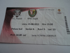 Bilet meci fotbal RAPID Bucuresti - WKS SLASK 25.08.2011 foto