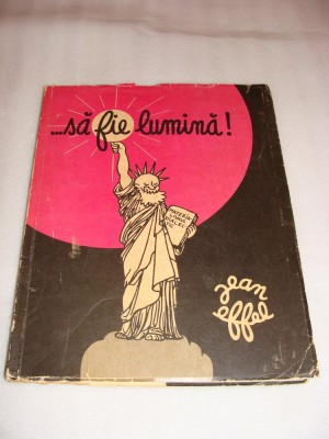 ...sa fie lumina ! - Jean Effel foto