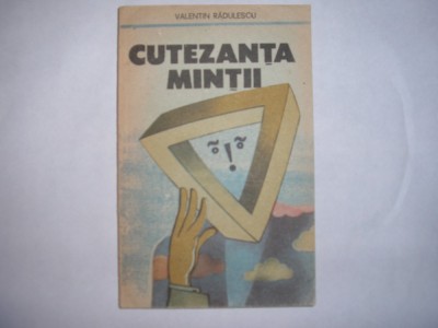 Cutezanta Mintii - VALENTIN RADULESCU RF13/4 foto
