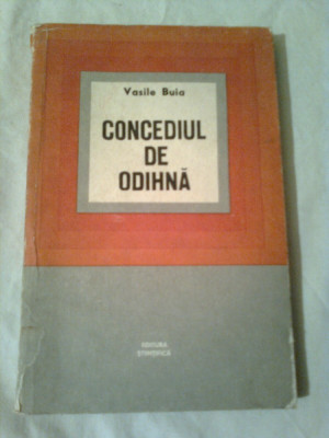 CONCEDIUL DE ODIHNA ~ VASILE BUIA foto