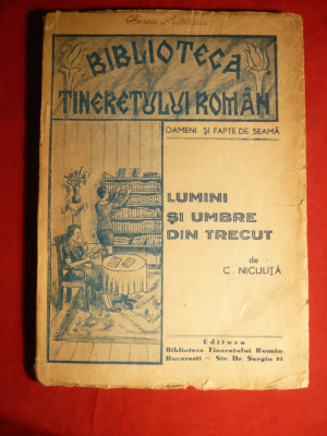 C.Niculita - Lumini si Umbre din Trecut - ed. 1942 foto