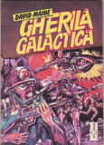 DAVID MAINE - GHERILA GALACTICA, 1992, Alta editura