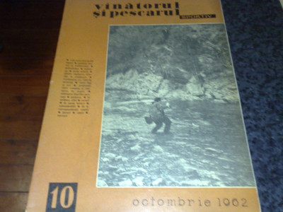 Revista vanatorul si pescarul sportiv - octombrie 1962 foto