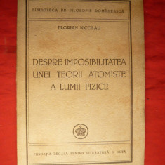 Fl. Nicolau -..Imposibilitatea unei Teorii Atomiste a Lumii Fizice - Ed. I 1947