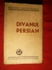 39. M.Sadoveanu - Divanul Persian - Ed. 1946 Ed. Cartea Romaneasca ,numerotata , 187 pag.