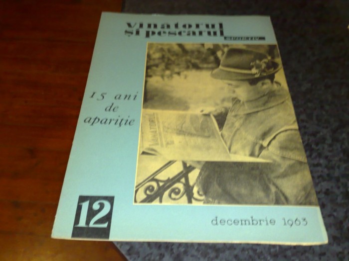 Revista vanatorul si pescarul sportiv - decembrie 1963 foto mare Revista vanatorul si pescarul sportiv - decembrie 1963 foto mare