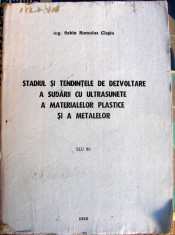 Studiul si tendintele de dezvoltare a sudarii cu ultrasunete a materialelor plastice si a metalelor - Sabin Romulus Clesiu foto