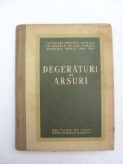 Degeraturi si arsuri - Experienta medicinei sovietice in marele razboi pentru apararea patriei 1941 - 1945 foto