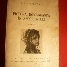 Gh.Oprescu - Pictura Romaneasca in sec.XIX -Ed.IIa 1943