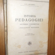 ISTORIA PEDAGOGIEI - G. G. Antonescu - editia III -a, 1943, 598 p.