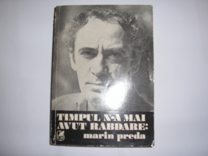 Timpul n-a mai avut rabdare Marin Preda RF12/3