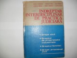 Indreptar interdisciplinar de practica judiciara -Savelly Zilberstein +colectiv