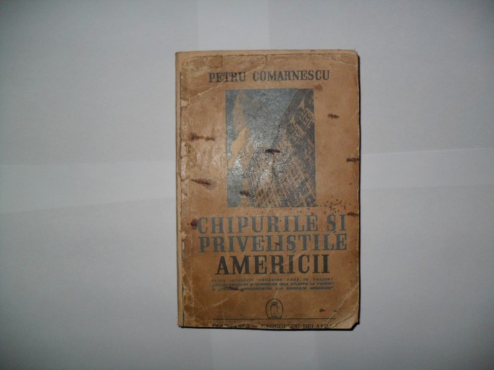 Chipurile si privelistile Americii{1940}- Petru Comanescu