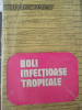 BOLI INFECTIOASE TROPICALE